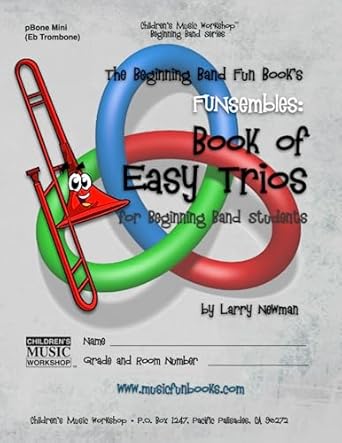 the beginning band fun books funsembles book of easy trios for beginning band students 1st edition mr larry e