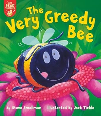 the very greedy bee 1st edition steve smallman ,jack tickle 1680103563, 978-1680103564