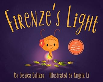 firenzes light a firefly book about gratitude compassion and self appreciation 1st edition jessica collaco