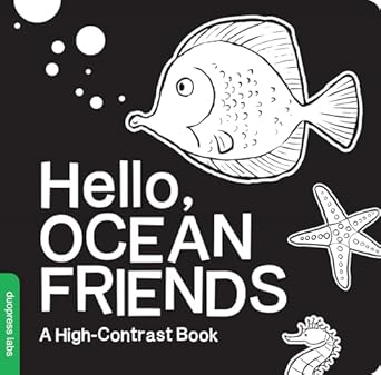 hello ocean friends a black and white board book for babies that helps visual development 1st edition