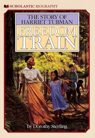 freedom train the story of harriet tubman 1st edition dorothy sterling 0590436287, 978-0590436281