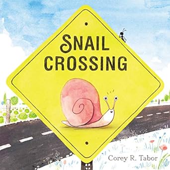 snail crossing 1st edition corey r tabor 006287800x, 978-0062878007