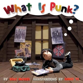 what is punk 1st edition eric morse ,anny yi 1617753920, 978-1617753923