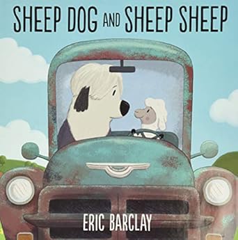 sheep dog and sheep sheep 1st edition eric barclay 0062677381, 978-0062677389