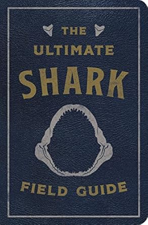 the ultimate shark field guide the ocean explorers handbook 1st edition thomas nelson ,julius csotonyi