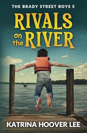 rivals on the river 1st edition katrina hoover lee 1958683035, 978-1958683033