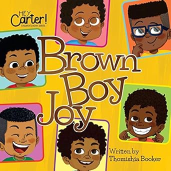 brown boy joy 1st edition dr thomishia booker ,jessica gibson ,vicky amrullah 1721221999, 978-1721221998