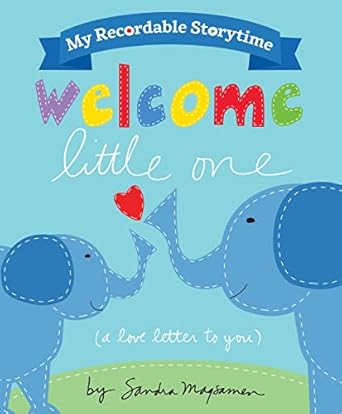 my recordable storytime welcome little one 1st edition sandra magsamen 1728282489, 978-1728282480