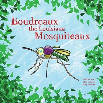 boudreaux the louisiana mosquiteaux 1st edition stacy bearden 1455622478, 978-1455622474
