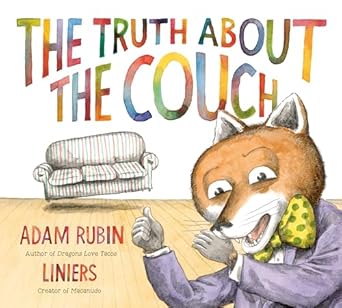 the truth about the couch 1st edition adam rubin ,liniers 0593619137, 978-0593619131