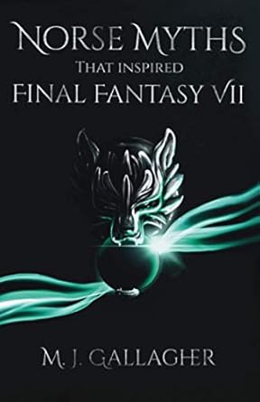 norse myths that inspired final fantasy vii 1st edition m j gallagher ,kayley henderson 1838009604,