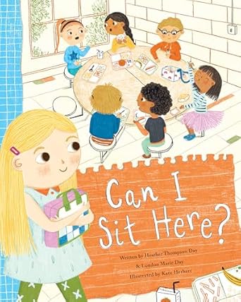 can i sit here a story about feeling lonely being brave and making friends 1st edition heather thompson day