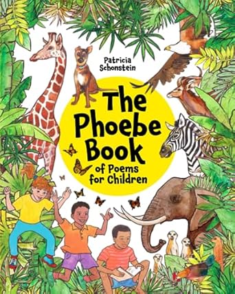 the phoebe book of poems for children 1st edition patricia schonstein ,izak vollgraaff 1776306546,