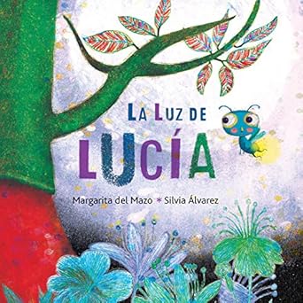 la luz de lucia 1st edition margarita del mazo ,silvia alvarez 8416078955, 978-8416078950