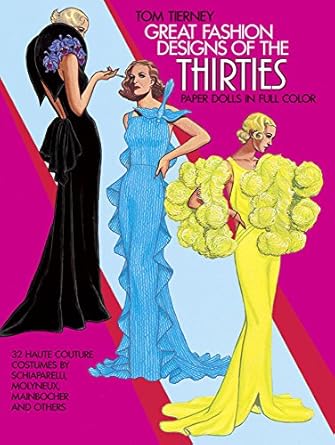 great fashion designs of the thirties paper dolls 32 haute couture costumes by schiaparelli molyneux