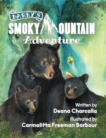 barrys smoky mountain adventure a firefly distracts barry the black bear cub and leads him on an adventure