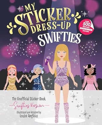 my sticker dress up swifties fun and creative activity book for swifties of all ages with 500+ reusable