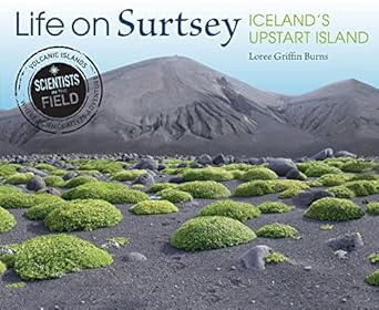 life on surtsey icelands upstart island 1st edition loree griffin burns 0358348234, 978-0358348238