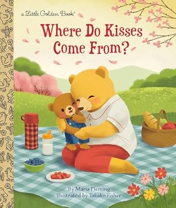 where do kisses come from 1st edition maria fleming ,takako fisher 1984852477, 978-1984852472