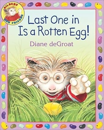 last one in is a rotten egg 1st edition diane de groat 0606153926, 978-0606153928