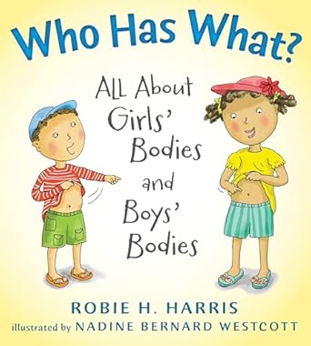who has what all about girls bodies and boys bodies 1st edition robie h harris ,nadine bernard westcott