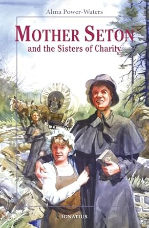 mother seton and the sisters of charity 1st edition alma power waters 0898707668, 978-0898707663