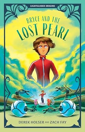 bryce and the lost pearl 1st edition derek holser ,zach fay ,george ermos 1645074765, 978-1645074762