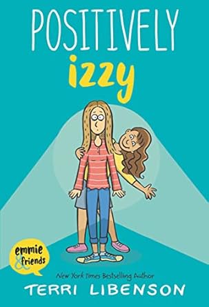 emmie and friends positively izzy a graphic novel 1st edition terri libenson 0062484966, 978-0062484963