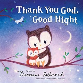 thank you god good night 1st edition marianne richmond ,dubravka kolanovic 1464219419, 978-1464219412
