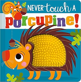 never touch a porcupine 1st edition rosie greening ,stuart lynch 1789478871, 978-1789478877