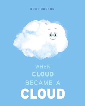 when cloud became a cloud 1st edition rob hodgson 0593224914, 978-0593224915