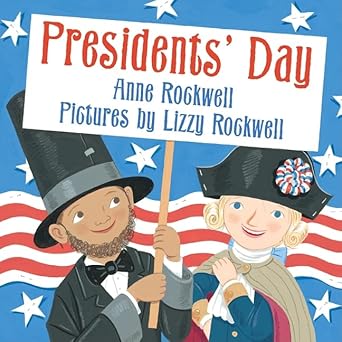 presidents day 1st edition anne rockwell ,lizzy rockwell 0060501960, 978-0060501969