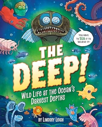 the deep wild life at the oceans darkest depths 1st edition lindsey leigh 0593521684, 978-0593521687