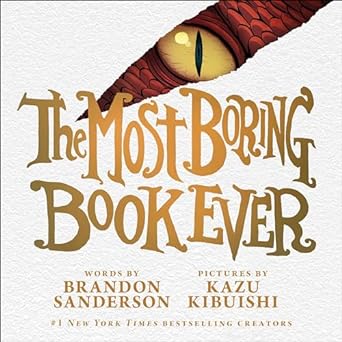 the most boring book ever 1st edition brandon sanderson ,kazu kibuishi 1250843669, 978-1250843661