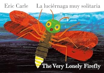 the very lonely firefly/la luciernaga muy solitaria 1st edition eric carle 0593887921, 978-0593887929
