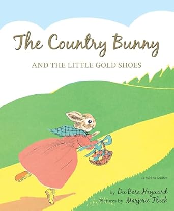 the country bunny and the little gold shoes 75th   an easter and springtime book for kids 1st edition dubose