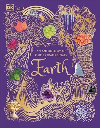 an anthology of our extraordinary earth 1st edition cally oldershaw 0744083907, 978-0744083903