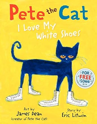pete the cat i love my white shoes 1st edition james dean ,eric litwin 0061906220, 978-0061906220