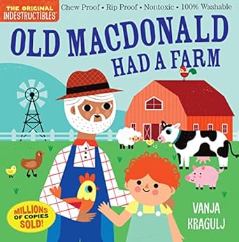 indestructibles old macdonald had a farm chew proof rip proof nontoxic 100 washable 1st edition amy pixton