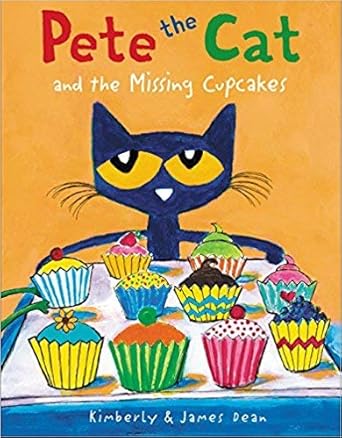 pete the cat pete the cat and the missing cupcakes 1st edition kimberly, james dean dean 133833008x,