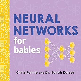 neural networks for babies teach babies and toddlers about artificial intelligence and the brain from the #1