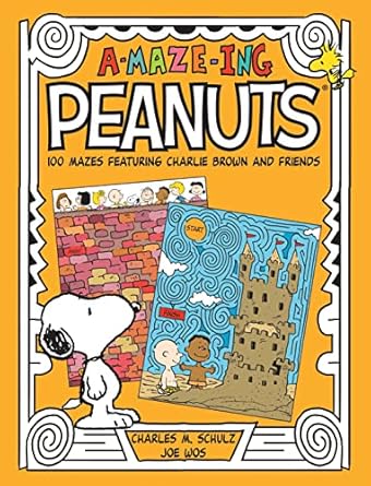 a maze ing peanuts 100 mazes featuring charlie brown and friends 1st edition charles m schulz ,joe wos