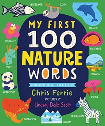 my first 100 nature words an early learning stem board book for babies and toddlers about environments