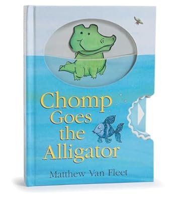 chomp goes the alligator 1st edition matthew van fleet 1534426779, 978-1534426771