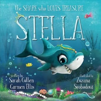 stella the shark who loves treasure 1st edition sarah cullen ,carmen ellis ,zuzana svobodova 064536505x,