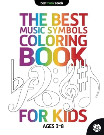 the best music symbols coloring book for kids ages 3 to 8 1st edition dan spencer 1957835982, 978-1957835983