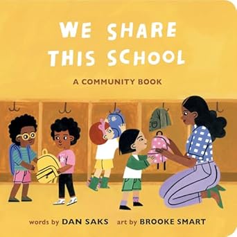 we share this school a community book 1st edition dan saks ,brooke smart 0593658256, 978-0593658253