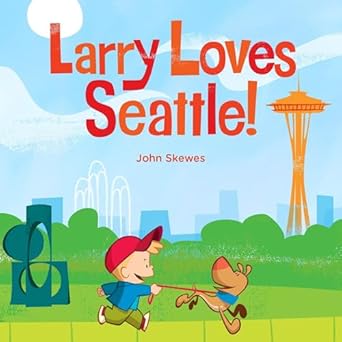larry loves seattle a larry gets lost book 1st edition john skewes 157061850x, 978-1570618505
