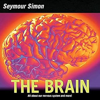 the brain all about our nervous system and more 1st edition seymour simon 0060877197, 978-0060877194
