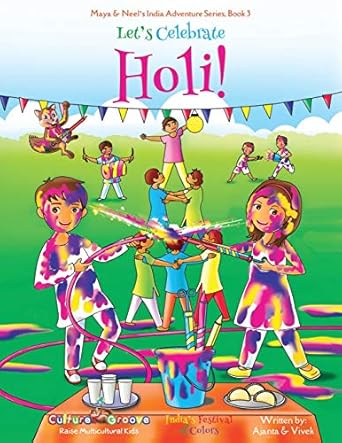 lets celebrate holi 1st edition ajanta chakraborty ,vivek kumar ,janelle diller 1945792167, 978-1945792168
